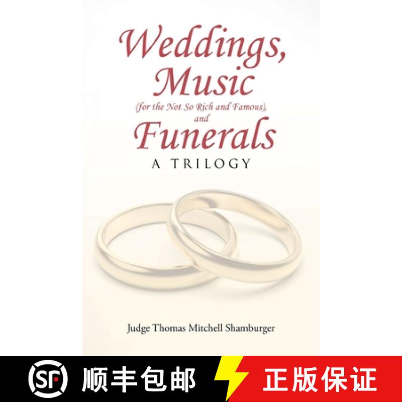 预订 Weddings, Music (for the Not So Rich and Famous), and Funerals: A Trilogy [9798895532294]