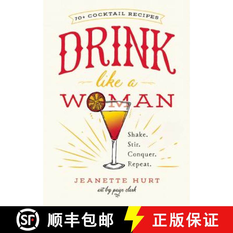 【3-4周达】Drink Like a Woman: Shake. Stir. Conquer. Repeat. [9781580056281]