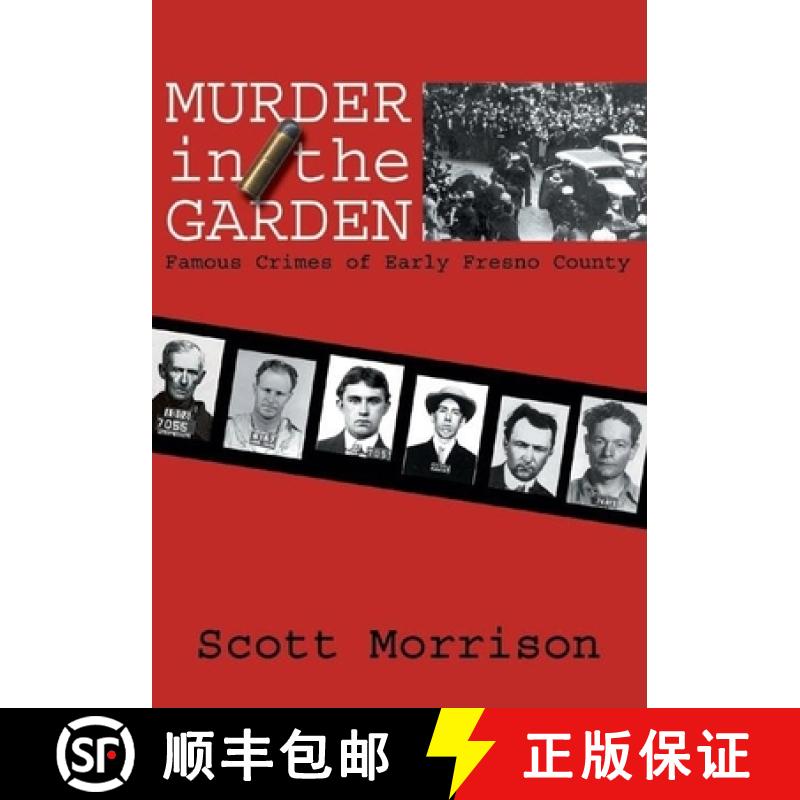 【3-4周达】Murder in the Garden: Famous Crimes of Early Fresno County [9780941936996]