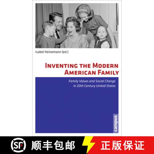 预订 Inventing the Modern American Family – Family Values and Social Change in 20th Century United S... [9783593396408]