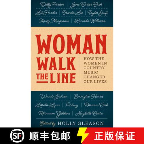 【3-4周达】Woman Walk the Line – How the Women in Country Music Changed Our Lives [9781477322581]