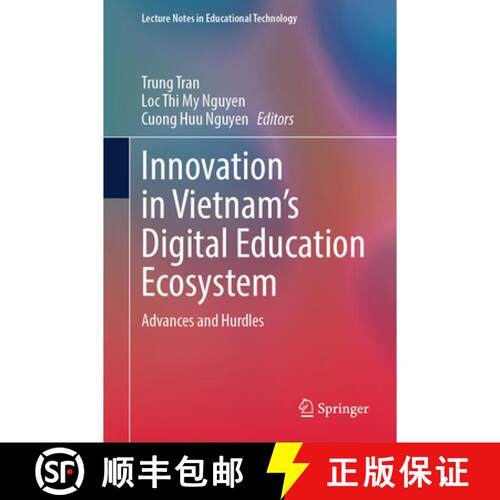 【3-4周达】精装 Innovation in Vietnam’s Digital Education Ecosystem: Advances and Hurdles [9789819217410]