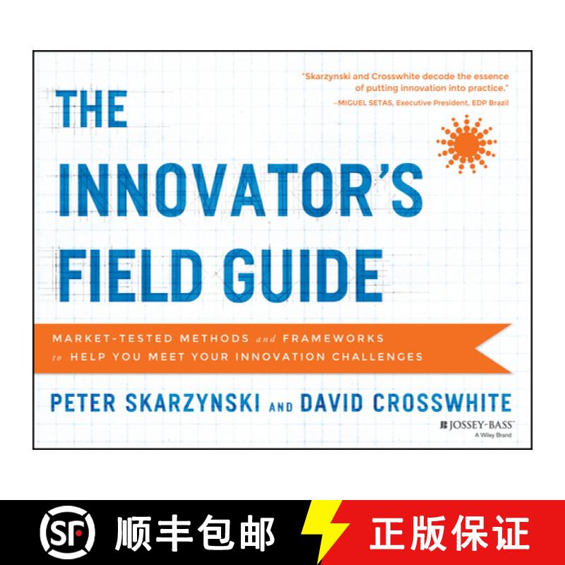 【3-4周达】The Innovator'S Field Guide: Market-Tested Methodsand Frameworks To Help You Meet Your Inn... [9781118644300]