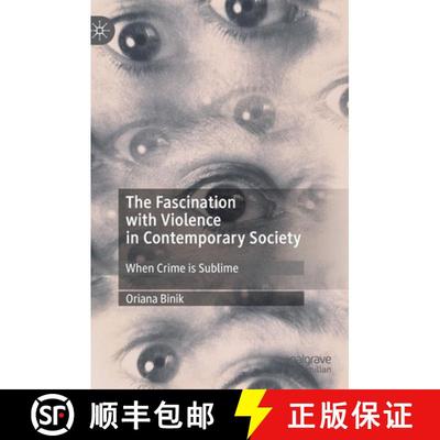 【3-4周达】The Fascination with Violence in Contemporary Society : When Crime is Sublime [9783030267438]