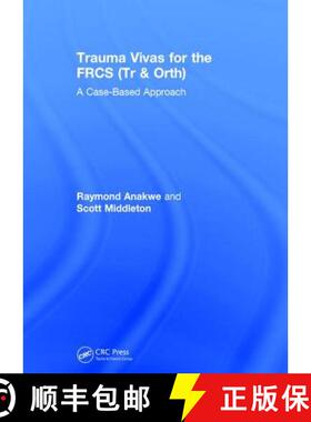 【3-4周达】Trauma Vivas for the Frcs (Tr & Orth): A Case-Based Approach [9781138062030]