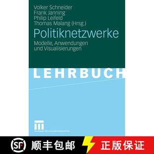【3-4周达】Politiknetzwerke : Modelle, Anwendungen und Visualisierungen [9783531164014]