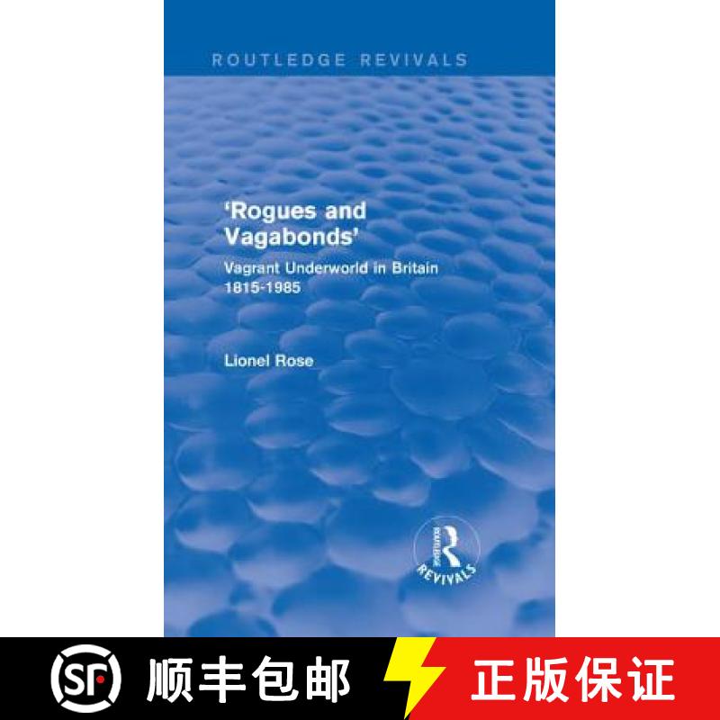 【3-4周达】'Rogues and Vagabonds' : Vagrant Underworld in Britain 1815-1985 [9781138950894]