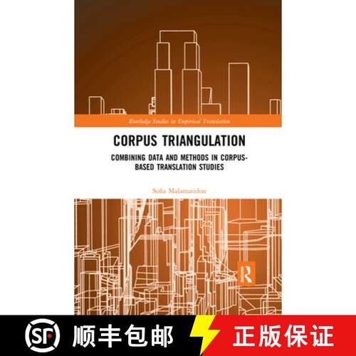 【3-4周达】Corpus Triangulation : Combining Data and Methods in Corpus-Based Translation Studies [9780367410803]