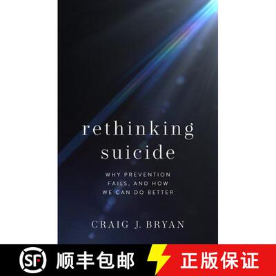 【3-4周达】精装 Rethinking Suicide: Why Prevention Fails, and How We Can Do Better [9780190050634]