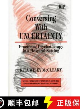 【3-4周达】Conversing with Uncertainty: Practicing Psychotherapy in a Hospital Setting [9781138872431]