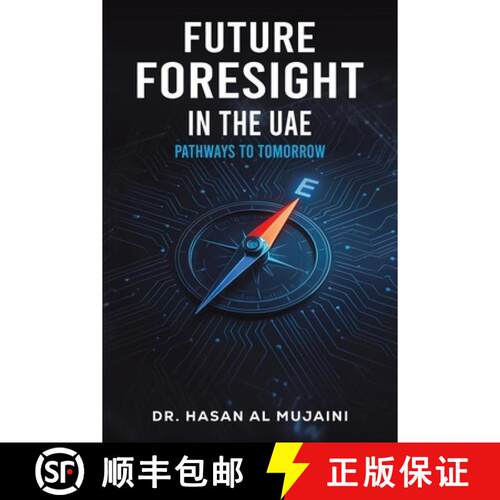 【3-4周达】Future Foresight in the UAE: Pathways to Tomorrow [9789948622291]