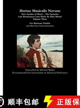 【3-4周达】Hortus Musicalis Novum - New Garden of Music - The Fantasies Late Renaissance Lute Music b... [9781794754843]