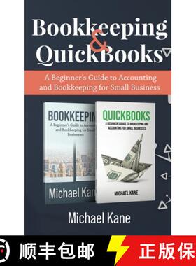 【3-4周达】Bookkeeping and QuickBooks: A Beginner's Guide to Accounting and Bookkeeping for Small Bus... [9781951345495]