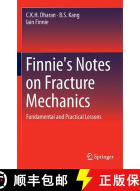 【3-4周达】Finnie's Notes on Fracture Mechanics : Fundamental and Practical Lessons [9781493924769]