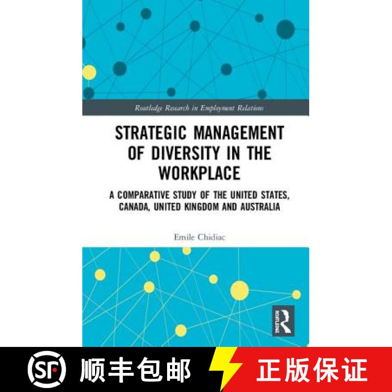 【3-4周达】Strategic Management of Diversity in the Workplace: A Comparative Study of the United Stat... [9781138720473]