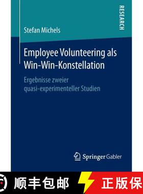 【3-4周达】Employee Volunteering als Win-Win-Konstellation : Ergebnisse zweier quasi-experimenteller ... [9783658125776]