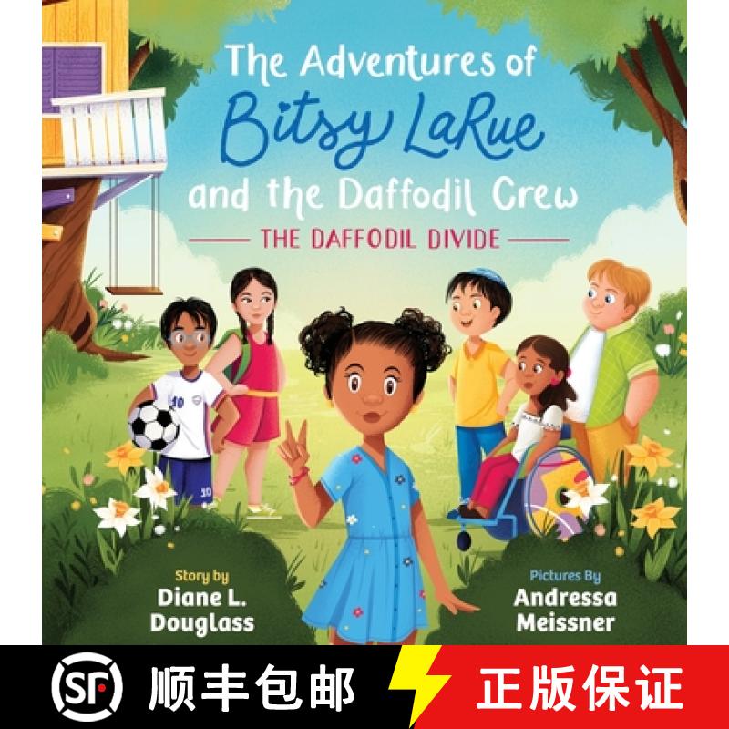 【3-4周达】The Adventures of Bitsy LaRue and the Daffodil Crew: The Daffodil Divide [9798985969313]