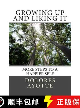 【3-4周达】Growing Up & Liking It: More Steps to a Happier Self [9780994867360]