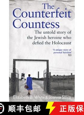 【3-4周达】Counterfeit Countess, The: The untold story of the Jewish heroine who defied the Holocaust [9781789467505]