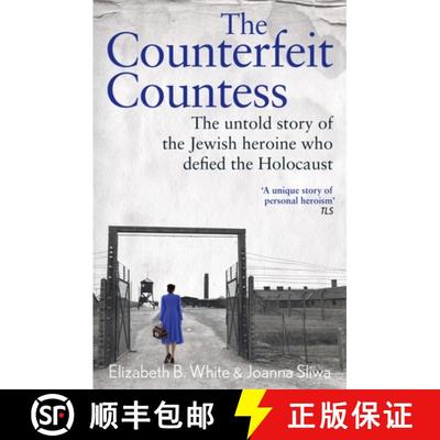 【3-4周达】Counterfeit Countess, The: The untold story of the Jewish heroine who defied the Holocaust [9781789467505]