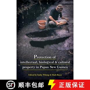 【3-4周达】Protection of intellectual, biological & cultural property in Papua New Guinea [9781922144928]