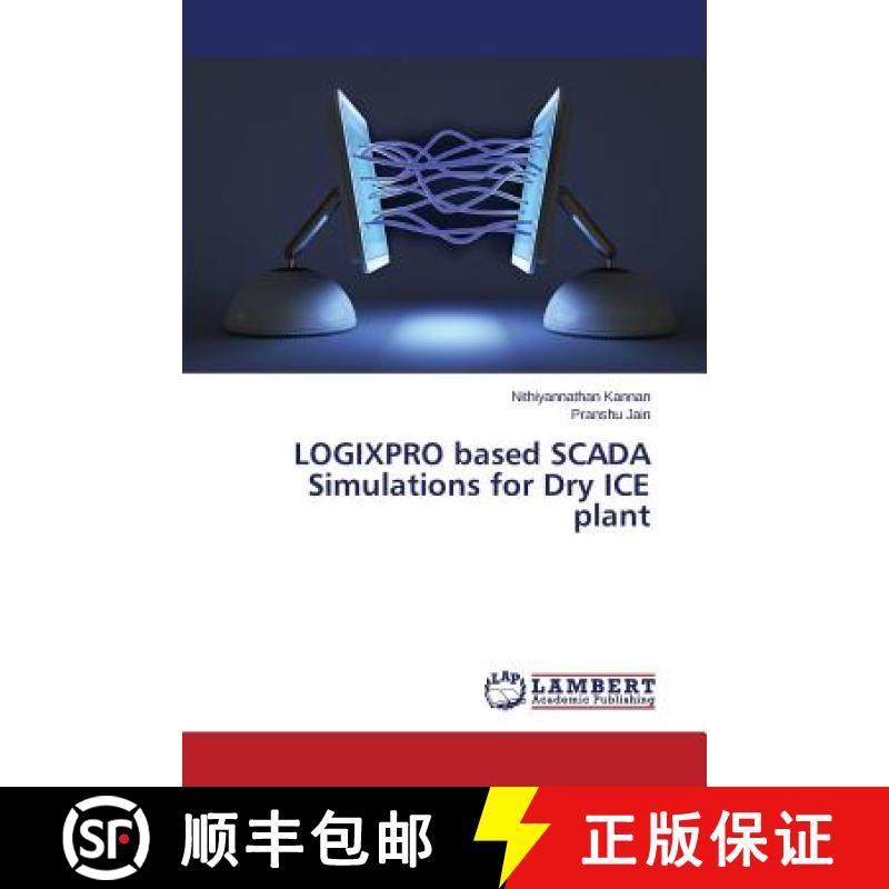 预订 LOGIXPRO based SCADA Simulations for Dry ICE plant [9783659749902]