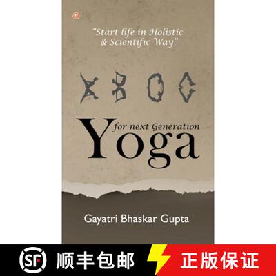 【3-4周达】Yoga for Next Generation: Start Life in Holistic and Scientific way [9789356218178]