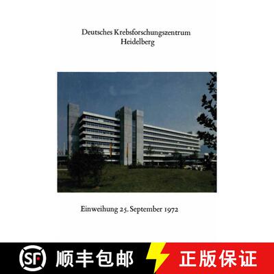 【3-4周达】Deutsches Krebsforschungszentrum Heidelberg : Festansprachen und Glückwünsche [9783662242759]