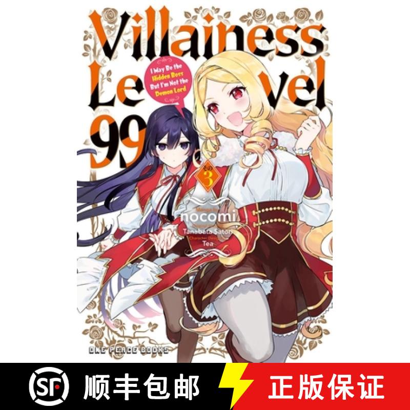 【3-4周达】Villainess Level 99 Volume 3: I May Be the Hidden Boss But I'm Not the Demon Lord [9781642733297]