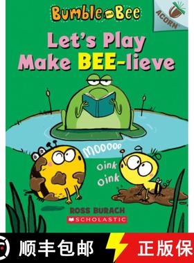 Let's Play Make Bee-Lieve: An Acorn Book (Bumble and Bee #2): An Acorn Book Volume 2 [9781338505252]
