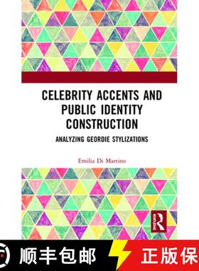 【3-4周达】Celebrity Accents and Public Identity Construction: Analyzing Geordie Stylizations [9780367226800]