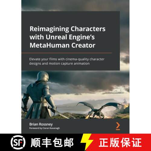 预订 Reimagining Characters with Unreal Engine's MetaHuman Creator: Elevate your films with cinema-qu... [9781801817721]
