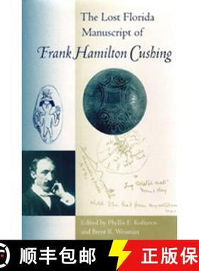 预订 The Lost Florida Manuscript of Frank Hamilton Cushing [9780813028033]