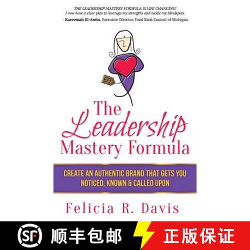 【3-4周达】The Leadership Mastery Formula: Create an Authentic Brand that Gets You Noticed, Known & C... [9780983347309]