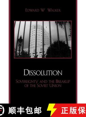 预订 Dissolution : Sovereignty and the Breakup of the Soviet Union [9780742524538]