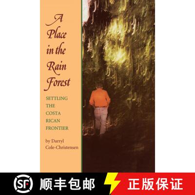 【3-4周达】A Place in the Rain Forest: Settling the Costa Rican Frontier [9780292711914]