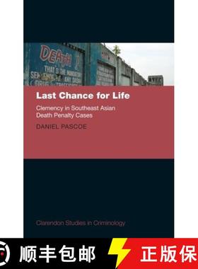 【3-4周达】Last Chance for Life: Clemency in Southeast Asian Death Penalty Cases [9780198809715]