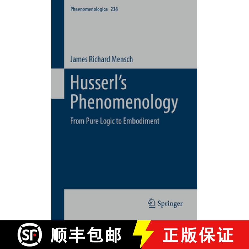 【3-4周达】Husserl's Phenomenology : From Pure Logic to Embodiment [9783031261466]