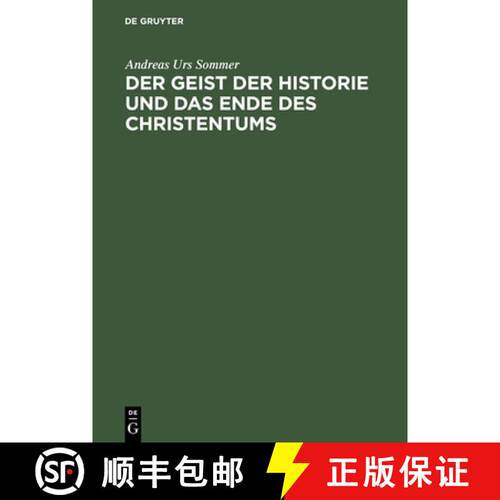 【3-4周达】精装 Der Geist Der Historie Und Das Ende Des Christentums: Zur Waffengenossenschaft Von Fr... [9783050031125]