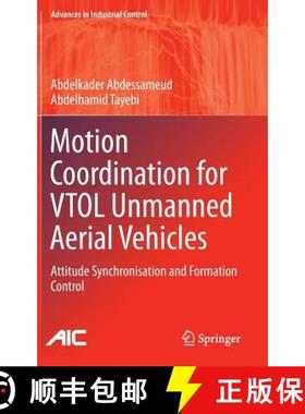 【3-4周达】Motion Coordination for Vtol Unmanned Aerial Vehicles: Attitude Synchronisation and Format... [9781447150930]