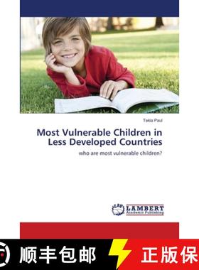 预订 Most Vulnerable Children in Less Developed Countries [9783659113048]