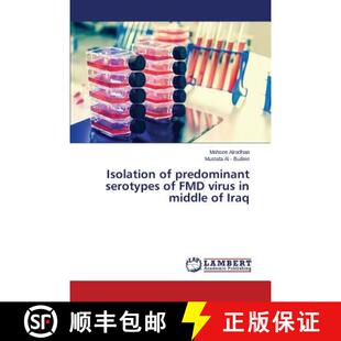 预订 Isolation of predominant serotypes of FMD virus in middle of Iraq [9783659790058]
