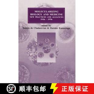 Molecularizing 9789057022937 1970s Practices 4周达 Alliances and Biology Medicine 1920s New