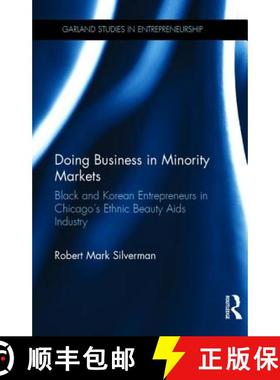 【3-4周达】Doing Business in Minority Markets: Black and Korean Entrepreneurs in Chicago's Ethnic Bea... [9780815337980]