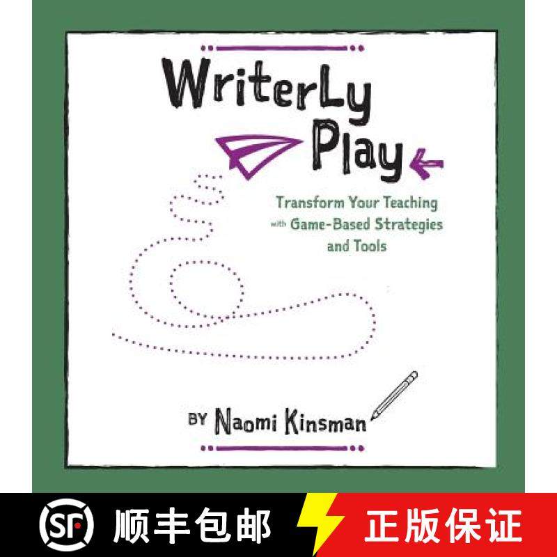【3-4周达】Writerly Play: Transform Your Teaching with Game-Based Strategies and Tools [9780996345002]