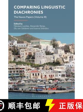 【3-4周达】Comparing Linguistic Diachronies: The Naxos Papers (Volume III) [9781350516335]