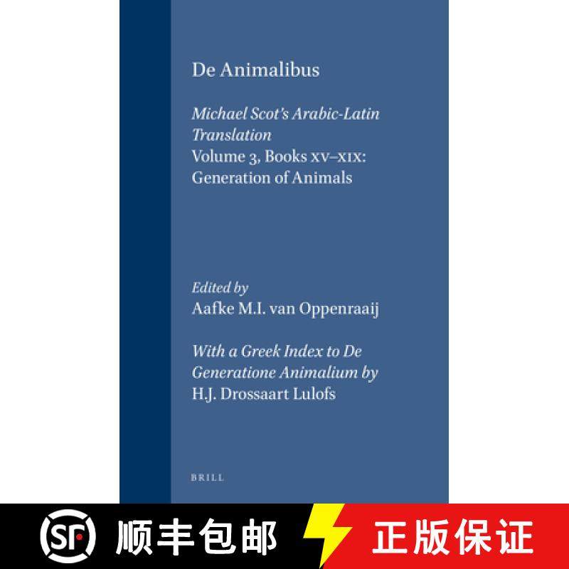 预订 de Animalibus. Michael Scot's Arabic-Latin Translation, Volume 3 Books XV-XIX: Generation of Ani... [9789004096035]