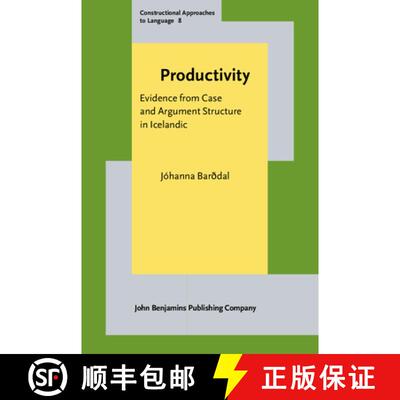 【3-4周达】精装 Productivity: Evidence from Case and Argument Structure in Icelandic (Constructional ... [9789027218308]