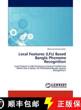 预订 Local Features (LFs) Based Bangla Phoneme Recognition [9783847347316]
