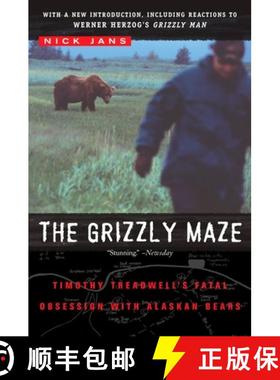 【3-4周达】The Grizzly Maze: Timothy Treadwell's Fatal Obsession with Alaskan Bears [9780452287358]